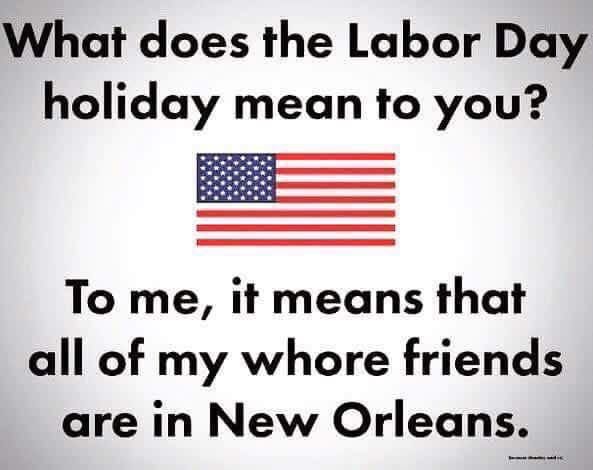 Happy Labor Day, gays!