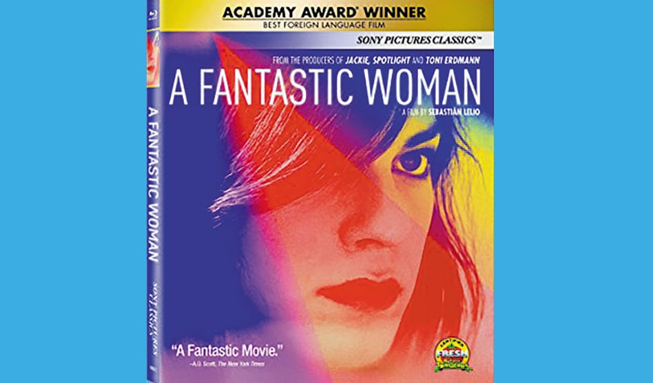 ‘A FANTASTIC WOMAN’  NOW ON BLU RAY