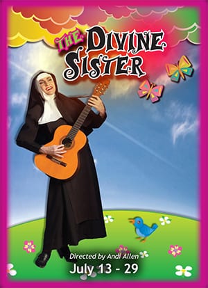 Uptown Players’ Divine Sister closes this weekend