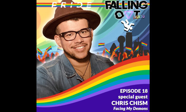 Falling Out, Episode 18: Chris Chism — Facing my demons