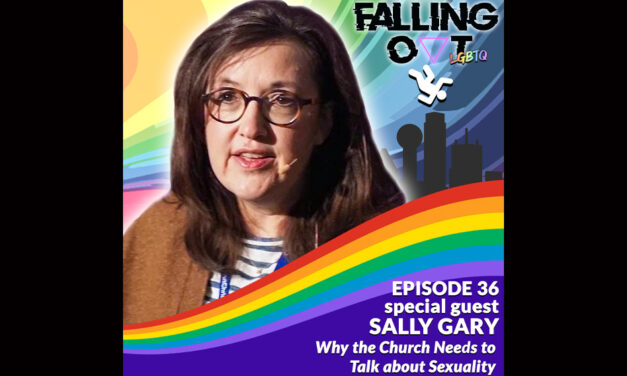 FALLING OUT with Sally Gary: Why the church needs to talk about sexuality