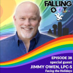 FALLING OUT with Jimmy Owen, LPC: Surviving the holidays