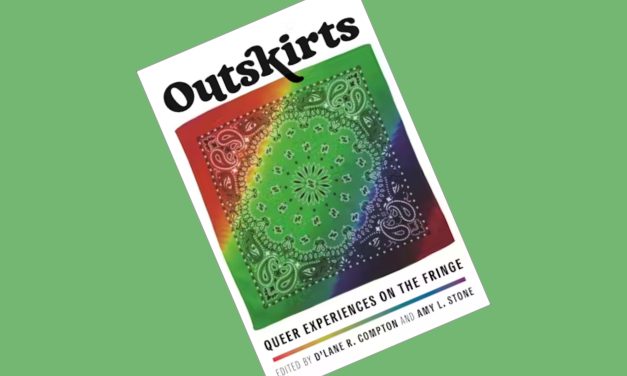 Queer Reads: ‘Outskirts: Queer Experiences on the Fringe’ looks at the influence of queer spaces