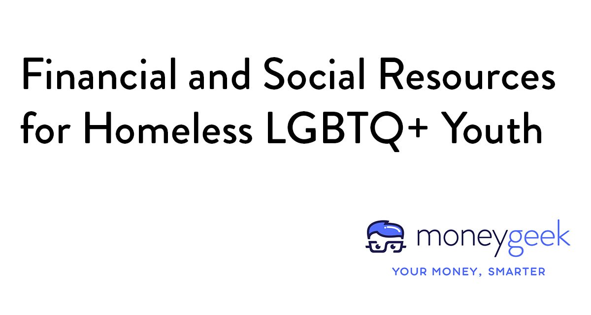 Financial and Social Resources for Homeless LGBTQ+ Youth