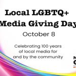 Help celebrate Local LGBTQ+ Media Giving Day